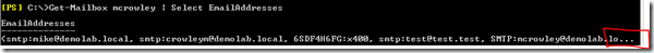 get-mailbox mcrowley | select emailaddresses get-mailbox mcrowley | select emailaddresses
